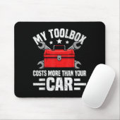 My Toolbox Costs More Than Your Car Funny Auto Mec マウスパッド (マウス)