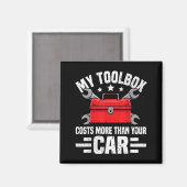 My Toolbox Costs More Than Your Car Funny Auto Mec マグネット (正面/裏面)