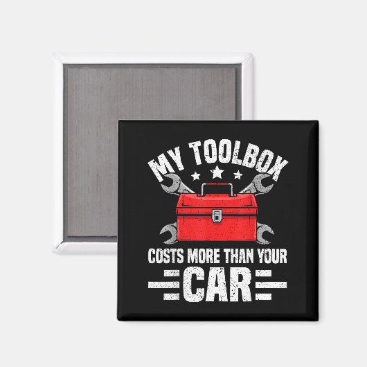 My Toolbox Costs More Than Your Car Funny Auto Mec マグネット (正面/裏面)