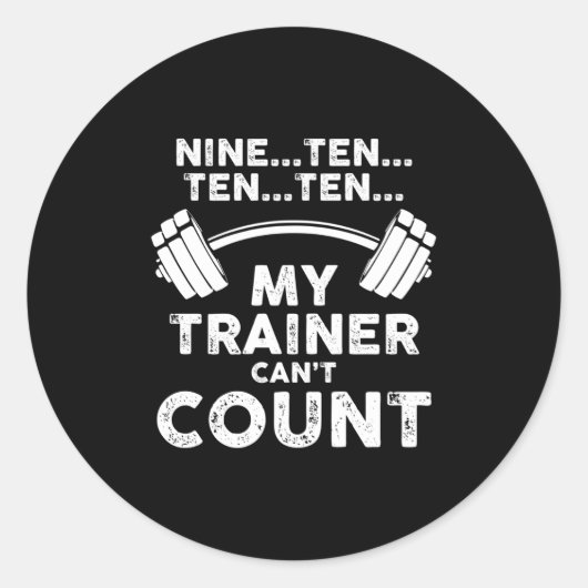 My Trainer Can't Count Funny Gym Workout Long Slee ラウンドシール (正面)
