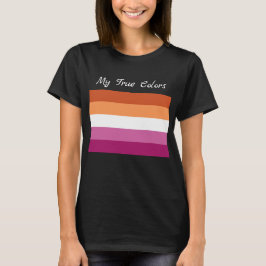 My True Colors, LGBTQ+レズビアン国旗の色 Tシャツ