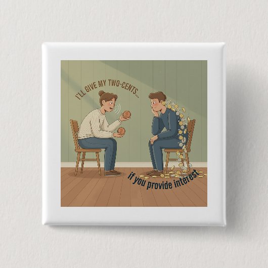 My Two Cents Button 缶バッジ (正面)