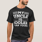 My Uncle Is Cooler Than Yours Best Uncle Godfather Tシャツ (正面)