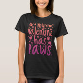 My Valentine Has Paws  Tシャツ (正面)