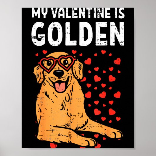 My Valentine Is Golden Retriever Valentines Day Pe ポスター (正面)