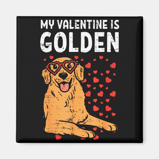 My Valentine Is Golden Retriever Valentines Day Pe マグネット (正面)