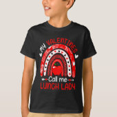 My Valentines Call Me Lunch Lady Rainbow Valentine Tシャツ (正面)