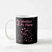 My Valentines Call Me Mama For Mom Mommy Valentine コーヒーマグカップ (左)