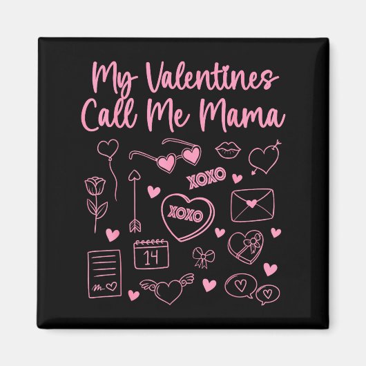 My Valentines Call Me Mama For Mom Mommy Valentine マグネット (正面)