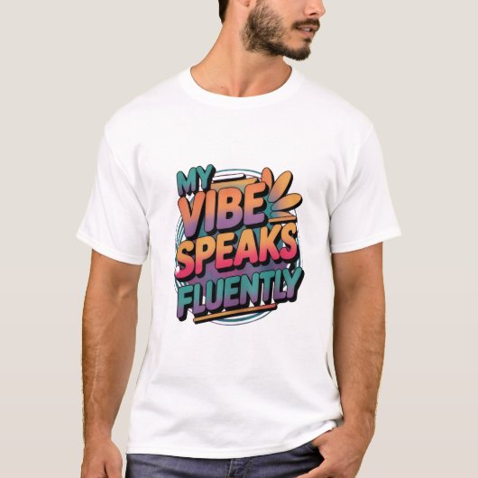"My Vibe Speaks Flently" 引用 メンズTシャツ Tシャツ (正面)