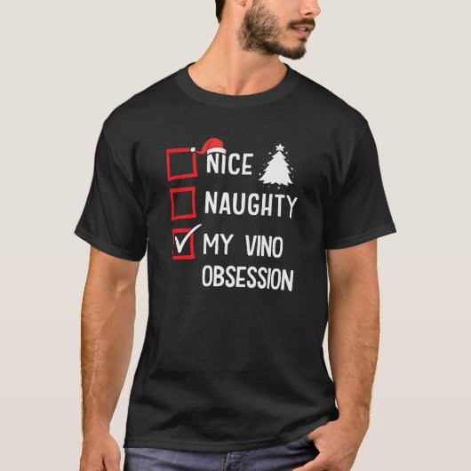 My Vino Obsession Nice Naughty Christmas Premium  Tシャツ (正面)