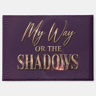 My Way Or The Shadows - フルカバレッジバージョン マグネット