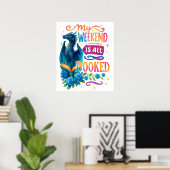 My Weekend Is All Booked ポスター (ホームオフィス)