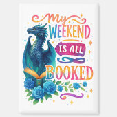 My Weekend Is All Booked  マグネット (正面)