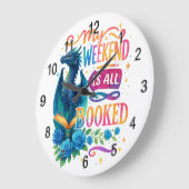 My Weekend Is All Booked ラージ壁時計 (傾斜)