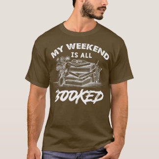 My weekend is all booked, book lovers tシャツ