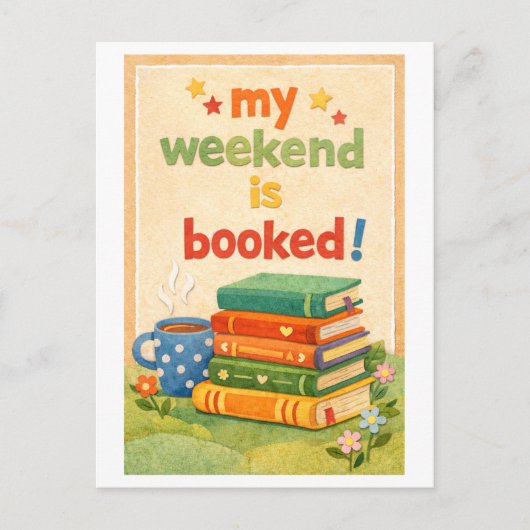 "My Weekend Is Booked" ポストカード (正面)