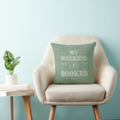 My+Weekend+Is+Fully+Booked+Book+Lover+Throw クッション (椅子)