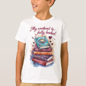My weekend is fully booked tシャツ (正面)