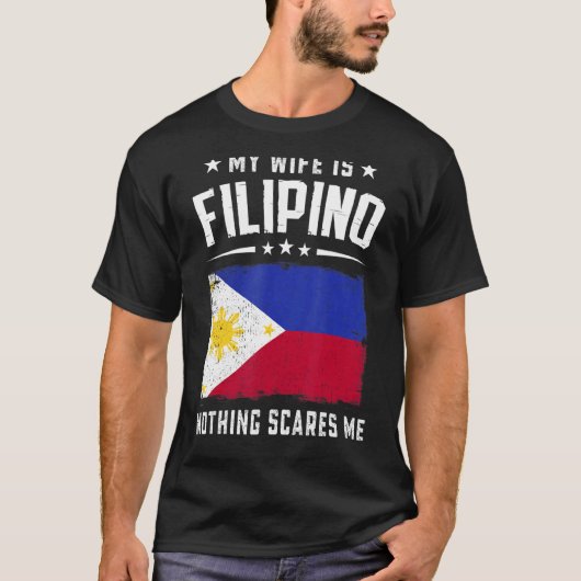 My Wife Is Filipino Nothing Scares Me Philippines Tシャツ (正面)
