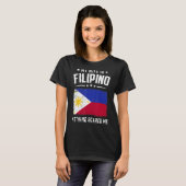 My Wife Is Filipino Nothing Scares Me  Philippines Tシャツ (正面フル)