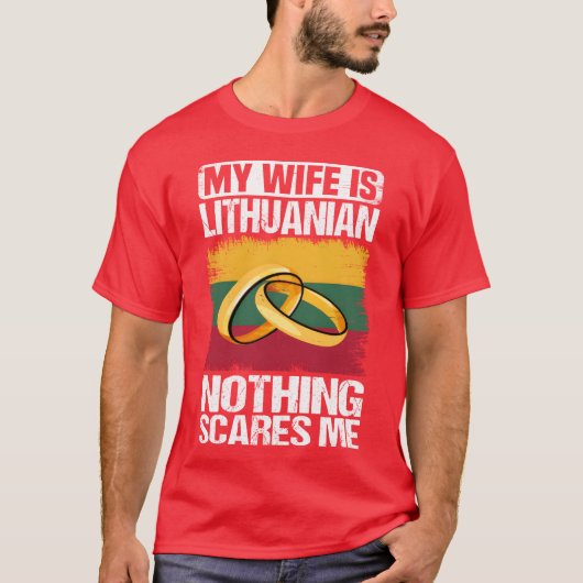 My Wife Is Lithuanian Nothing Scares Me family Tシャツ (正面)
