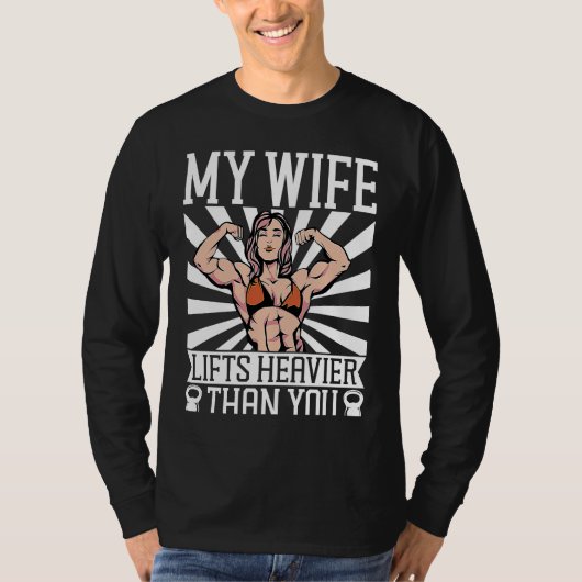 My Wife Lifts Heavier Than You Backprint Bodybuild Tシャツ (正面)
