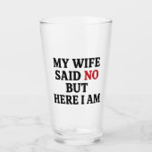 My Wife Said No タンブラーグラス (正面)
