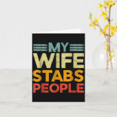 My Wife Stabs People Funny Nurse Husband Quote  カード (黄色い花)