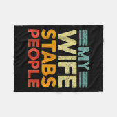 My Wife Stabs People Funny Nurse Husband Quote フリースブランケット (正面(横))