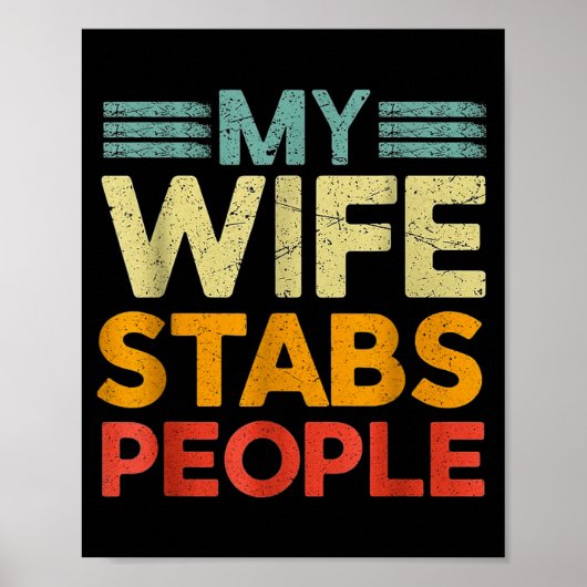 My Wife Stabs People Funny Nurse Husband Quote  ポスター (正面)