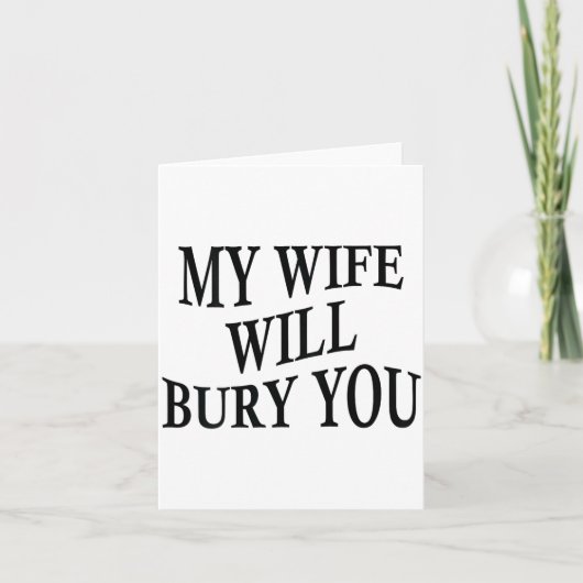 My Wife Will Bury You Funny Husband Sarcastic Sayi カード (正面)