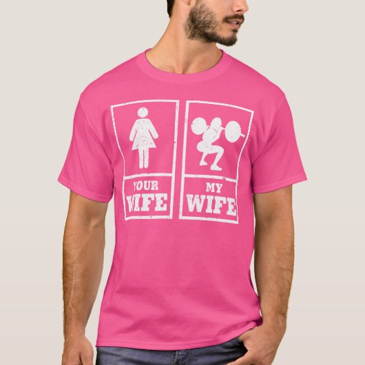 My Wife Your Wife Weightlifting Bodybuilder Tシャツ (正面)