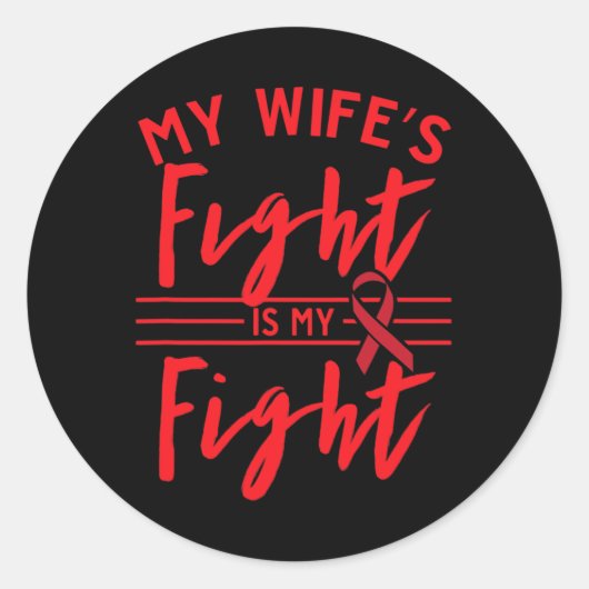 My Wife's Fight Is My Fight Blood Cancer Awareness ラウンドシール (正面)