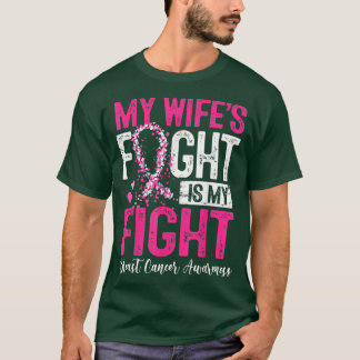 My Wife's Fight Is My Fight Breast Cancer Awarenes Tシャツ