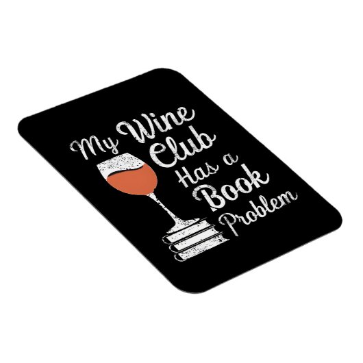 My Wine Club Has A Book Problem Funny Book Reading マグネット (右側)