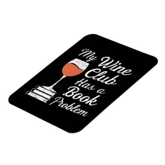 My Wine Club Has A Book Problem Funny Book Reading マグネット (左側)