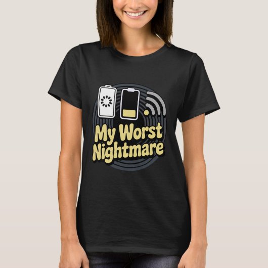 My Worst Nightmare Low WiFi Signal Humorous Gamer Tシャツ (正面)