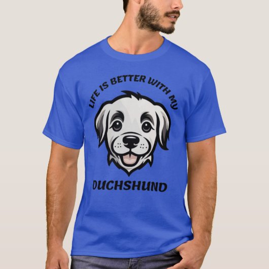 mydachshandの生活がより良い tシャツ (正面)
