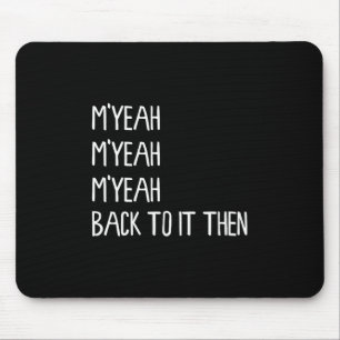 Myeback Itその後のミームトレンドプレゼンおもしろいト マウスパッド