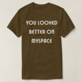 Myspaceの方が良かった4 Tシャツ (デザイン正面)