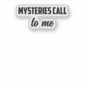 Mysteries Call To Me: True Crime Obsession Design	 シール (正面)