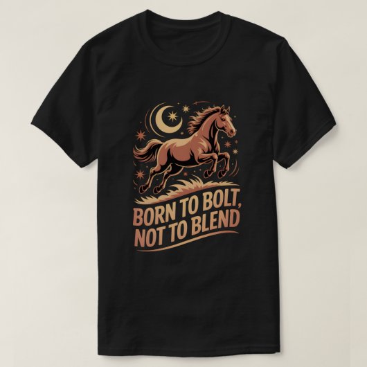 Mystiek Paard T-shirt – Born to Bolt, Not to Blend Tシャツ (デザイン正面)