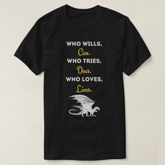 Mythical Creature Fantasy Dragon Quote Gift Tシャツ (デザイン正面)
