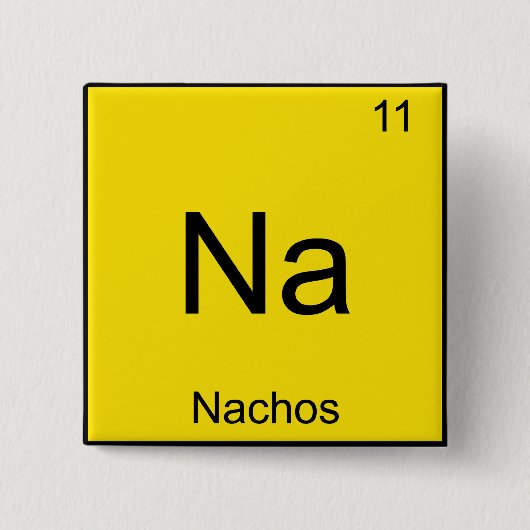 Na - Nachos Chemistryおもしろい ElementシンボルTシャツ 缶バッジ (正面)
