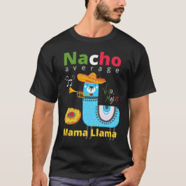 NAACHO AVERAGE MAMA LLAMA cinco de mayoギフト Tシャツ