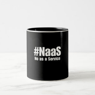 NAAS No As A Service ユーモア サルカスティック おもしろTシャツ テック ツートーンマグカップ