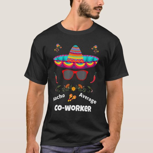 Nachoあなたの平均的な同僚かわいおもしろいい Tシャツ (正面)