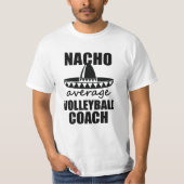 Nachoの平均バレーボールのコーチのワイシャツメンズギフト Tシャツ (正面)