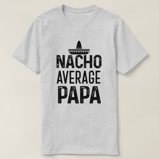 Nachoの平均パパのワイシャツのおもしろいな祖父のギフト Tシャツ (デザイン正面)